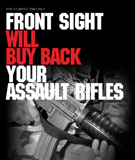 FRONT SIGHT WILL BUY BACK YOUR ASSAULT RIFLES